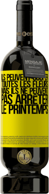 49,95 € Envoi gratuit | Vin rouge Édition Premium MBS® Réserve Ils peuvent couper toutes les fleurs, mais ils ne peuvent pas arrêter le printemps Étiquette Jaune. Étiquette personnalisable Réserve 12 Mois Récolte 2015 Tempranillo