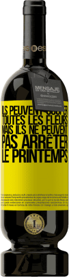 49,95 € Envoi gratuit | Vin rouge Édition Premium MBS® Réserve Ils peuvent couper toutes les fleurs, mais ils ne peuvent pas arrêter le printemps Étiquette Jaune. Étiquette personnalisable Réserve 12 Mois Récolte 2016 Tempranillo