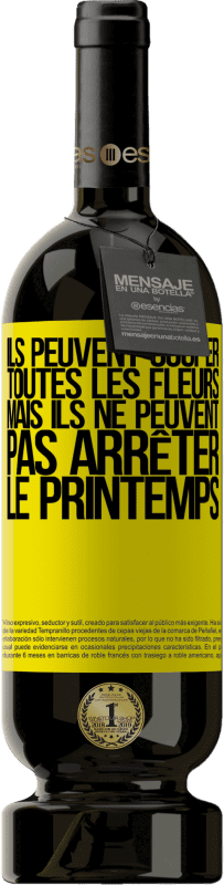49,95 € Envoi gratuit | Vin rouge Édition Premium MBS® Réserve Ils peuvent couper toutes les fleurs, mais ils ne peuvent pas arrêter le printemps Étiquette Jaune. Étiquette personnalisable Réserve 12 Mois Récolte 2016 Tempranillo