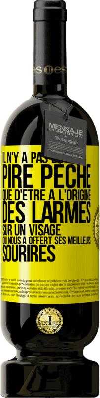 49,95 € Envoi gratuit | Vin rouge Édition Premium MBS® Réserve Il n'y a pas de pire péché que d'être à l'origine des larmes sur un visage qui nous a offert ses meilleurs sourires Étiquette Jaune. Étiquette personnalisable Réserve 12 Mois Récolte 2015 Tempranillo