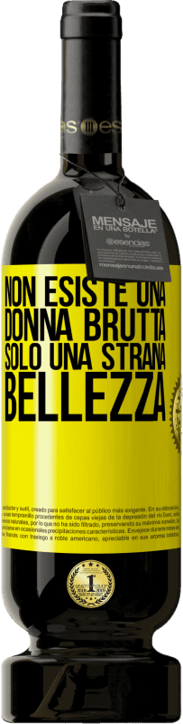 49,95 € Spedizione Gratuita | Vino rosso Edizione Premium MBS® Riserva Non esiste una donna brutta, solo una strana bellezza Etichetta Gialla. Etichetta personalizzabile Riserva 12 Mesi Raccogliere 2015 Tempranillo