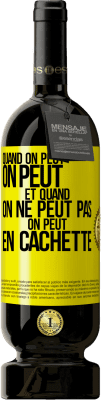 49,95 € Envoi gratuit | Vin rouge Édition Premium MBS® Réserve Quand on peut, on peut. Et quand on ne peut pas, on peut en cachette Étiquette Jaune. Étiquette personnalisable Réserve 12 Mois Récolte 2014 Tempranillo