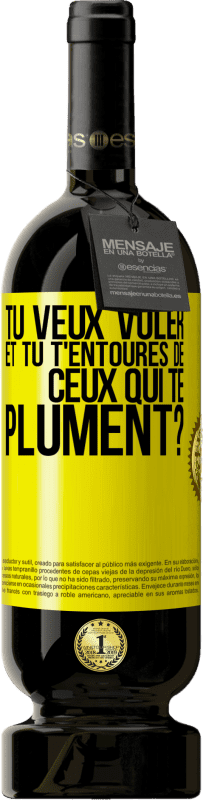 49,95 € Envoi gratuit | Vin rouge Édition Premium MBS® Réserve Tu veux voler et tu t'entoures de ceux qui te plument? Étiquette Jaune. Étiquette personnalisable Réserve 12 Mois Récolte 2015 Tempranillo