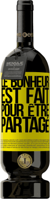 49,95 € Envoi gratuit | Vin rouge Édition Premium MBS® Réserve Le bonheur est fait pour être partagé Étiquette Jaune. Étiquette personnalisable Réserve 12 Mois Récolte 2016 Tempranillo