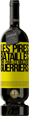 49,95 € Envoi gratuit | Vin rouge Édition Premium MBS® Réserve Les pires batailles sont pour les meilleurs guerriers Étiquette Jaune. Étiquette personnalisable Réserve 12 Mois Récolte 2014 Tempranillo