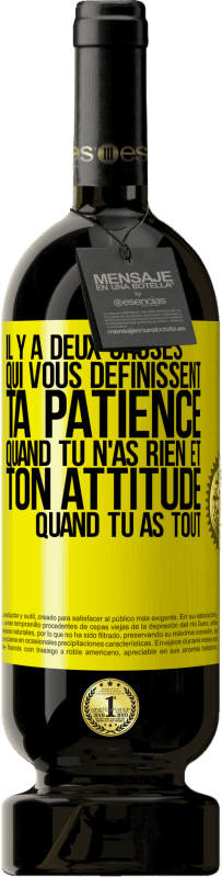 49,95 € Envoi gratuit | Vin rouge Édition Premium MBS® Réserve Il y a deux choses qui vous définissent. Ta patience quand tu n'as rien et ton attitude quand tu as tout Étiquette Jaune. Étiquette personnalisable Réserve 12 Mois Récolte 2015 Tempranillo