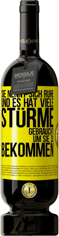 49,95 € Kostenloser Versand | Rotwein Premium Ausgabe MBS® Reserve Sie nennt sich Ruhe, und es hat viele Stürme gebraucht, um sie zu bekommen Gelbes Etikett. Anpassbares Etikett Reserve 12 Monate Ernte 2015 Tempranillo