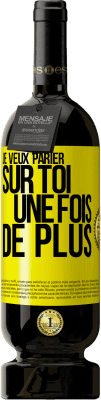 49,95 € Envoi gratuit | Vin rouge Édition Premium MBS® Réserve Je veux parier sur toi une fois de plus Étiquette Jaune. Étiquette personnalisable Réserve 12 Mois Récolte 2015 Tempranillo