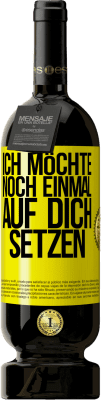 49,95 € Kostenloser Versand | Rotwein Premium Ausgabe MBS® Reserve Ich möchte noch einmal auf dich setzen Gelbes Etikett. Anpassbares Etikett Reserve 12 Monate Ernte 2015 Tempranillo