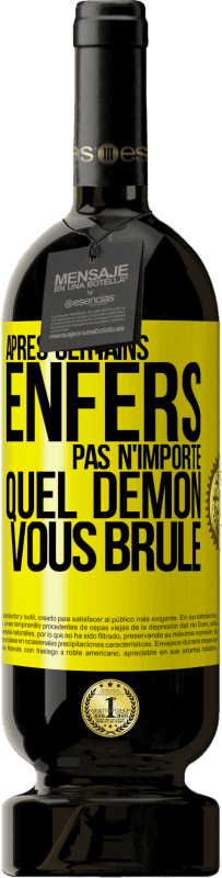 49,95 € Envoi gratuit | Vin rouge Édition Premium MBS® Réserve Après certains enfers pas n'importe quel démon vous brûle Étiquette Jaune. Étiquette personnalisable Réserve 12 Mois Récolte 2015 Tempranillo