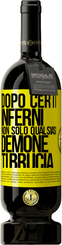 49,95 € Spedizione Gratuita | Vino rosso Edizione Premium MBS® Riserva Dopo certi inferni, non solo qualsiasi demone ti brucia Etichetta Gialla. Etichetta personalizzabile Riserva 12 Mesi Raccogliere 2015 Tempranillo