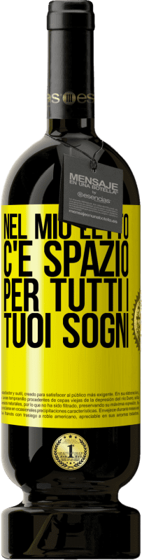 49,95 € Spedizione Gratuita | Vino rosso Edizione Premium MBS® Riserva Nel mio letto c'è spazio per tutti i tuoi sogni Etichetta Gialla. Etichetta personalizzabile Riserva 12 Mesi Raccogliere 2015 Tempranillo