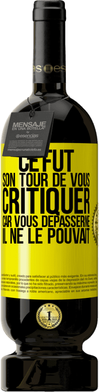 49,95 € Envoi gratuit | Vin rouge Édition Premium MBS® Réserve Ce fut son tour de vous critiquer car vous dépasserne il ne le pouvait Étiquette Jaune. Étiquette personnalisable Réserve 12 Mois Récolte 2015 Tempranillo