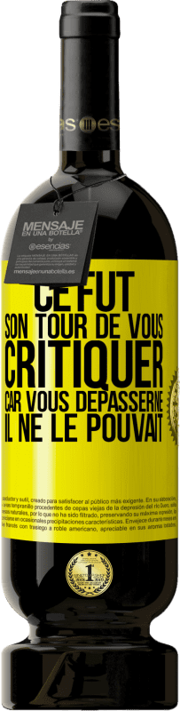 49,95 € Envoi gratuit | Vin rouge Édition Premium MBS® Réserve Ce fut son tour de vous critiquer car vous dépasserne il ne le pouvait Étiquette Jaune. Étiquette personnalisable Réserve 12 Mois Récolte 2016 Tempranillo