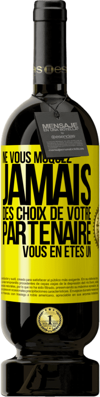 49,95 € Envoi gratuit | Vin rouge Édition Premium MBS® Réserve Ne vous moquez jamais des choix de votre partenaire. Vous en êtes un Étiquette Jaune. Étiquette personnalisable Réserve 12 Mois Récolte 2016 Tempranillo