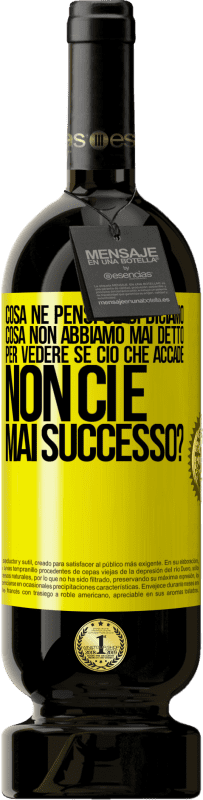 49,95 € Spedizione Gratuita | Vino rosso Edizione Premium MBS® Riserva cosa ne pensi se ci diciamo cosa non abbiamo mai detto, per vedere se ciò che accade non ci è mai successo? Etichetta Gialla. Etichetta personalizzabile Riserva 12 Mesi Raccogliere 2015 Tempranillo