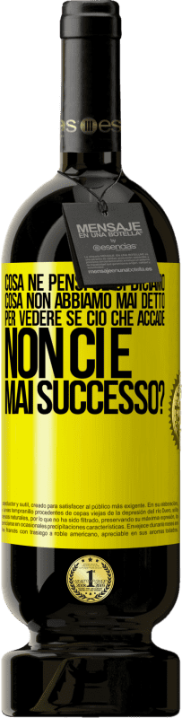 49,95 € Spedizione Gratuita | Vino rosso Edizione Premium MBS® Riserva cosa ne pensi se ci diciamo cosa non abbiamo mai detto, per vedere se ciò che accade non ci è mai successo? Etichetta Gialla. Etichetta personalizzabile Riserva 12 Mesi Raccogliere 2016 Tempranillo