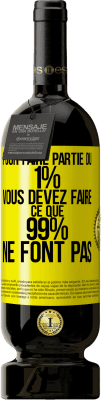 49,95 € Envoi gratuit | Vin rouge Édition Premium MBS® Réserve Pour faire partie du 1% vous devez faire ce que 99% ne font pas Étiquette Jaune. Étiquette personnalisable Réserve 12 Mois Récolte 2015 Tempranillo