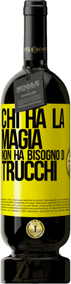 49,95 € Spedizione Gratuita | Vino rosso Edizione Premium MBS® Riserva Chi ha la magia non ha bisogno di trucchi Etichetta Gialla. Etichetta personalizzabile Riserva 12 Mesi Raccogliere 2015 Tempranillo