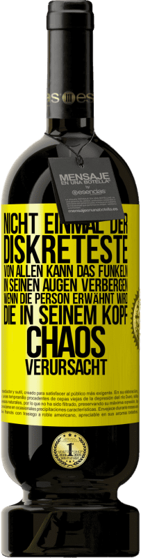 49,95 € Kostenloser Versand | Rotwein Premium Ausgabe MBS® Reserve Nicht einmal der Diskreteste von allen kann das Funkeln in seinen Augen verbergen, wenn die Person erwähnt wird, die in seinem K Gelbes Etikett. Anpassbares Etikett Reserve 12 Monate Ernte 2015 Tempranillo