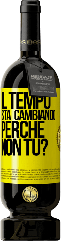 49,95 € Spedizione Gratuita | Vino rosso Edizione Premium MBS® Riserva Il tempo sta cambiando Perché non tu? Etichetta Gialla. Etichetta personalizzabile Riserva 12 Mesi Raccogliere 2016 Tempranillo