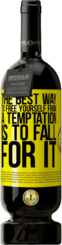 49,95 € 免费送货 | 红酒 高级版 MBS® 预订 使自己摆脱诱惑的最好方法就是投降 黄色标签. 可自定义的标签 预订 12 个月 收成 2016 Tempranillo