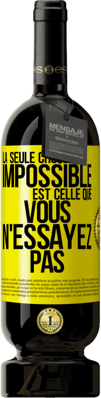 49,95 € Envoi gratuit | Vin rouge Édition Premium MBS® Réserve La seule chose impossible est celle que vous n'essayez pas Étiquette Jaune. Étiquette personnalisable Réserve 12 Mois Récolte 2015 Tempranillo