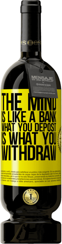 49,95 € 送料無料 | 赤ワイン プレミアム版 MBS® 予約する 心は銀行のようなものです。入金するものは引き出します 黄色のラベル. カスタマイズ可能なラベル 予約する 12 月 収穫 2016 Tempranillo