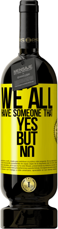 49,95 € 免费送货 | 红酒 高级版 MBS® 预订 我们都有一个人，但是没有 黄色标签. 可自定义的标签 预订 12 个月 收成 2016 Tempranillo