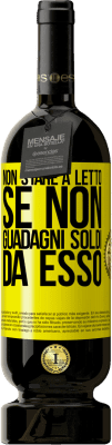 49,95 € Spedizione Gratuita | Vino rosso Edizione Premium MBS® Riserva Non stare a letto se non guadagni soldi da esso Etichetta Gialla. Etichetta personalizzabile Riserva 12 Mesi Raccogliere 2015 Tempranillo