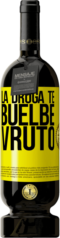 49,95 € 送料無料 | 赤ワイン プレミアム版 MBS® 予約する La droga te buelbe vruto 黄色のラベル. カスタマイズ可能なラベル 予約する 12 月 収穫 2015 Tempranillo