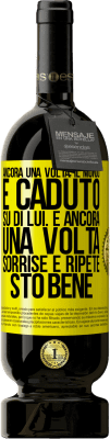 49,95 € Spedizione Gratuita | Vino rosso Edizione Premium MBS® Riserva Ancora una volta, il mondo è caduto su di lui. E ancora una volta, sorrise e ripeté Sto bene Etichetta Gialla. Etichetta personalizzabile Riserva 12 Mesi Raccogliere 2015 Tempranillo