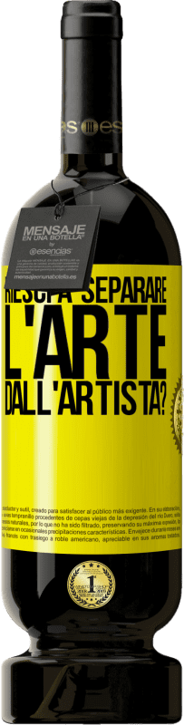 49,95 € Spedizione Gratuita | Vino rosso Edizione Premium MBS® Riserva riesci a separare l'arte dall'artista? Etichetta Gialla. Etichetta personalizzabile Riserva 12 Mesi Raccogliere 2016 Tempranillo