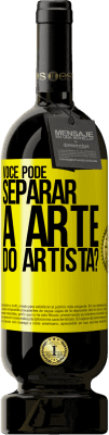 49,95 € Envio grátis | Vinho tinto Edição Premium MBS® Reserva você pode separar a arte do artista? Etiqueta Amarela. Etiqueta personalizável Reserva 12 Meses Colheita 2016 Tempranillo