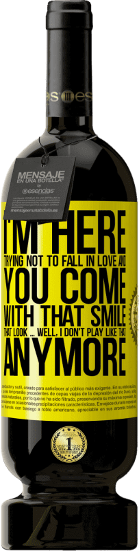 49,95 € 送料無料 | 赤ワイン プレミアム版 MBS® 予約する 私はここで恋に落ちないようにしようとすると、あなたはその笑顔で私を残します 黄色のラベル. カスタマイズ可能なラベル 予約する 12 月 収穫 2016 Tempranillo