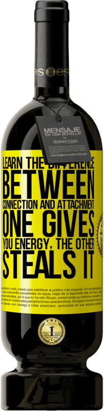 49,95 € 送料無料 | 赤ワイン プレミアム版 MBS® 予約する 接続と添付ファイルの違いを学びます。 1つはあなたにエネルギーを与え、もう1つはそれを盗みます 黄色のラベル. カスタマイズ可能なラベル 予約する 12 月 収穫 2016 Tempranillo