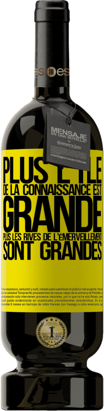 49,95 € Envoi gratuit | Vin rouge Édition Premium MBS® Réserve Plus l'île de la connaissance est grande, plus les rives de l'émerveillement sont grandes Étiquette Jaune. Étiquette personnalisable Réserve 12 Mois Récolte 2015 Tempranillo