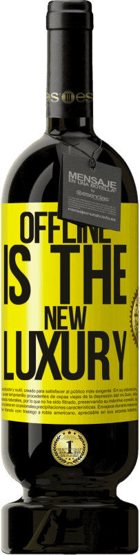 49,95 € Kostenloser Versand | Rotwein Premium Ausgabe MBS® Reserve Offline is the new luxury Gelbes Etikett. Anpassbares Etikett Reserve 12 Monate Ernte 2014 Tempranillo
