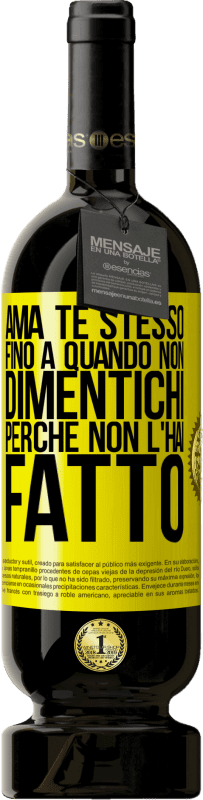 49,95 € Spedizione Gratuita | Vino rosso Edizione Premium MBS® Riserva Ama te stesso, fino a quando non dimentichi perché non l'hai fatto Etichetta Gialla. Etichetta personalizzabile Riserva 12 Mesi Raccogliere 2015 Tempranillo