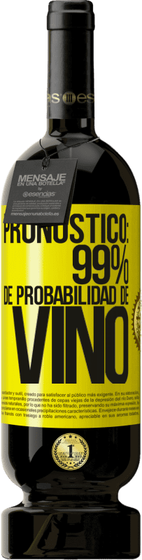 49,95 € Envío gratis | Vino Tinto Edición Premium MBS® Reserva Pronóstico: 99% de probabilidad de vino Etiqueta Amarilla. Etiqueta personalizable Reserva 12 Meses Cosecha 2015 Tempranillo