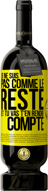 49,95 € Envoi gratuit | Vin rouge Édition Premium MBS® Réserve Je ne suis pas comme le reste et tu vas t'en rendre compte Étiquette Jaune. Étiquette personnalisable Réserve 12 Mois Récolte 2016 Tempranillo