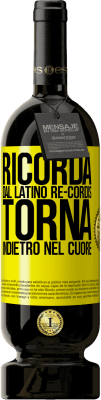 49,95 € Spedizione Gratuita | Vino rosso Edizione Premium MBS® Riserva RICORDA, dal latino re-cordis, torna indietro nel cuore Etichetta Gialla. Etichetta personalizzabile Riserva 12 Mesi Raccogliere 2016 Tempranillo