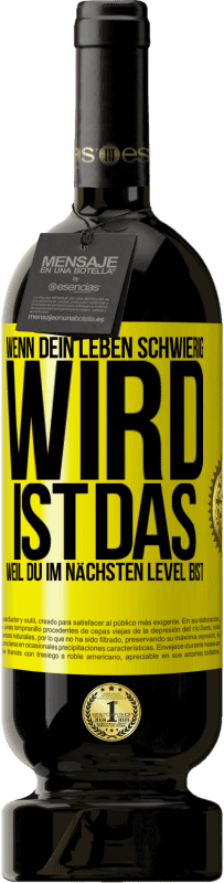 49,95 € Kostenloser Versand | Rotwein Premium Ausgabe MBS® Reserve Wenn dein Leben schwierig wird, ist das, weil du im nächsten Level bist Gelbes Etikett. Anpassbares Etikett Reserve 12 Monate Ernte 2016 Tempranillo