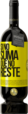 49,95 € Envío gratis | Vino Tinto Edición Premium MBS® Reserva Si no suma, que no reste Etiqueta Amarilla. Etiqueta personalizable Reserva 12 Meses Cosecha 2016 Tempranillo