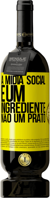 49,95 € Envio grátis | Vinho tinto Edição Premium MBS® Reserva A mídia social é um ingrediente, não um prato Etiqueta Amarela. Etiqueta personalizável Reserva 12 Meses Colheita 2016 Tempranillo