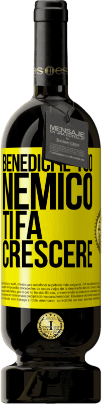 49,95 € Spedizione Gratuita | Vino rosso Edizione Premium MBS® Riserva Benedici il tuo nemico. Ti fa crescere Etichetta Gialla. Etichetta personalizzabile Riserva 12 Mesi Raccogliere 2016 Tempranillo