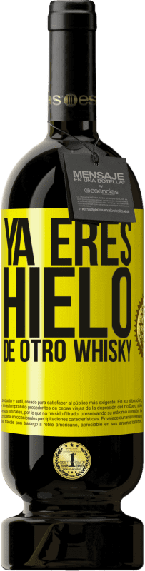 49,95 € Envío gratis | Vino Tinto Edición Premium MBS® Reserva Ya eres hielo de otro whisky Etiqueta Amarilla. Etiqueta personalizable Reserva 12 Meses Cosecha 2016 Tempranillo