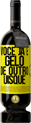 49,95 € Envio grátis | Vinho tinto Edição Premium MBS® Reserva Você já é gelo de outro uísque Etiqueta Amarela. Etiqueta personalizável Reserva 12 Meses Colheita 2016 Tempranillo