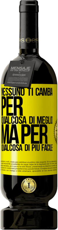 49,95 € Spedizione Gratuita | Vino rosso Edizione Premium MBS® Riserva Nessuno ti cambia per qualcosa di meglio, ma per qualcosa di più facile Etichetta Gialla. Etichetta personalizzabile Riserva 12 Mesi Raccogliere 2016 Tempranillo