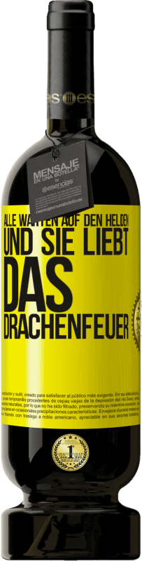 49,95 € Kostenloser Versand | Rotwein Premium Ausgabe MBS® Reserve Alle warten auf den Helden und sie liebt das Drachenfeuer Gelbes Etikett. Anpassbares Etikett Reserve 12 Monate Ernte 2016 Tempranillo